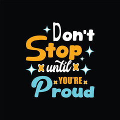 Keep Going Until You Achieve Pride