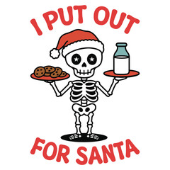 I put out for Santa -  Merry Christmas illustration, Christian Festival T-shirt Design Vector, Xmas vintage Tee Shirt design