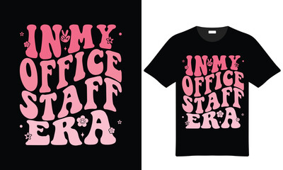 In My Office Staff Era Retro T Shirt Design Vector Illustration Ready For Print And Merchandise For Microstock Platforms