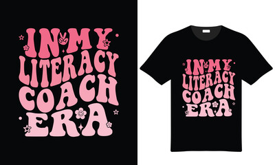 In My Literacy Coach Era Tshirt Design With Pink Retro Font And Cute Embellishments For Educators