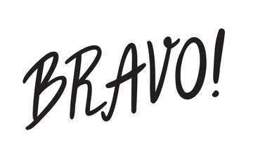 Bravo hand drawn doodle lettering poster phrase. Text quote, Bravo handwritten words and comic letters 