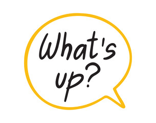 Whats up speech bubble quote text lettering hand drawn sticker for social media content. Words pop art comic style poster, t shirt print, post card