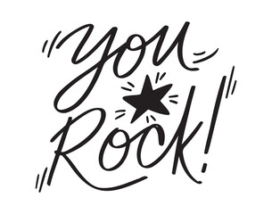 You Rock and star handwritten doodle lettering phrase or quote. You Rock message saying text. Hand drawn print clipart.