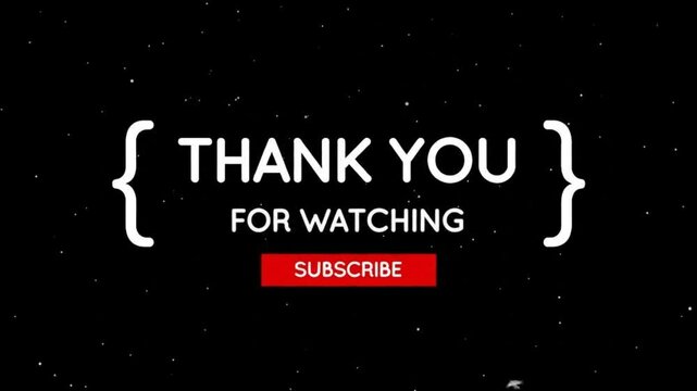 Black background with white text saying thank you for watching, a red subscribe button. Suitable for YouTubers to encourage viewers to subscribe.