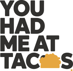 Lamas personalizadas para cocina con tu foto You had me at tacos funny graphic design vector illustration ideal for cinco de mayo celebrations and food themed projects