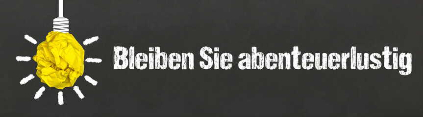 Fototapeta premium Bleiben Sie abenteuerlustig
