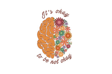 It's okey to be not okey, Motivational Quote Sublimation Design
