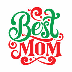 Creative Best Mom Lettering in Red and Green Perfect for Personalized Greeting Cards