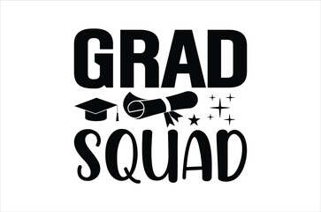 Grad squad,Graduation quotes,Class of 2025 Graduation design Bundle,silhouette,Graduation cap, Calligraphy phrase for Christmas,graphics elements for t-shirts, and the idea for the sign for Xmas 