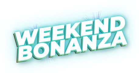 Weekend Bonanza graphic text design image .png