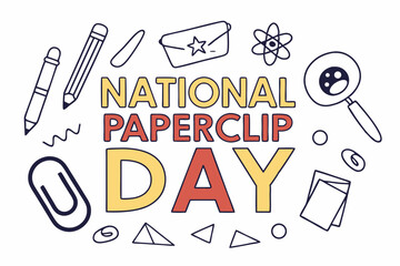NATIONAL PAPERCLIP DAY vector illustration