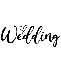 Wedding typography design on plain white transparent isolated background for card, shirt, hoodie, sweatshirt, apparel, tag, mug, icon, poster or badge