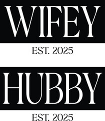 Husband & Wife Svg PNG Bundle, Wifey & Hubby Svg PNG Bundle, Husband Wife t-shirt design, Wifey Hubby t-shirt design, est 2025 SVG png, retro svg png Bundle, couple svg Bundle, vector, illustration