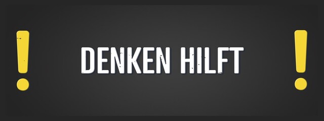 Denken hilft (Thinking helps) - A blackboard illustration with white text.