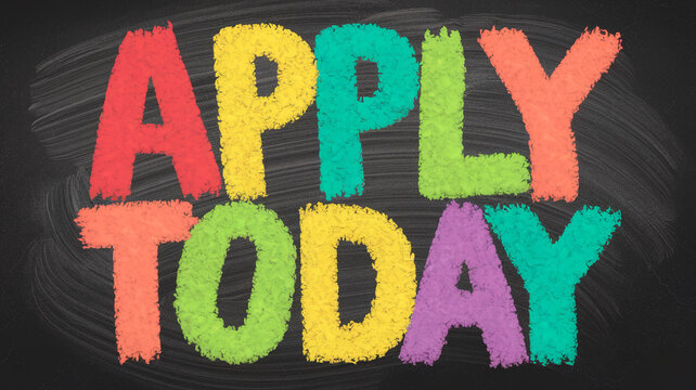 Chalkboard background with colorful chalk text "Apply Today", promoting immediate action or application