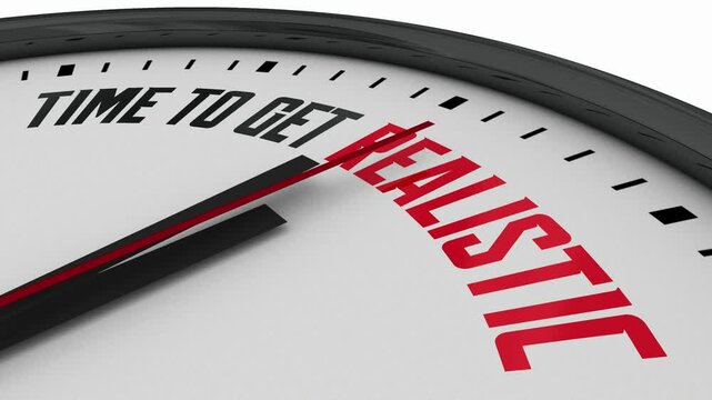 Time to Get Realistic Clock Now Be Practical Sensible 3d Animation