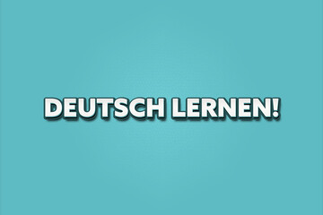 Deutsch lernen (learn German) - A turquoise banner illustration with white text.