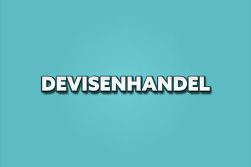 Devisenhandel (Forex trading) - A turquoise banner illustration with white text.