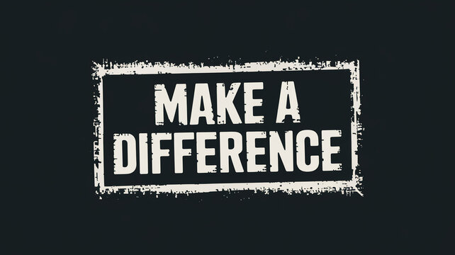 Naklejki White text on dark background, "Make a Difference" in a distressed rectangular frame, conveying a motivational and impactful message