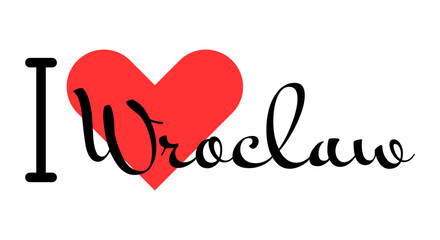 I love Wroclaw, city of Poland. Hand drawn letters with red heart. Vector illustration lettering, modern design