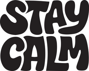 Stay Calm Bold Lettering with Playful Rounded Style