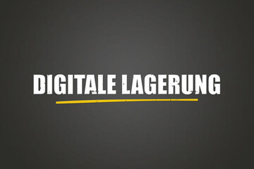 Digitale Lagerung (Digital storage) - A blackboard with white text.