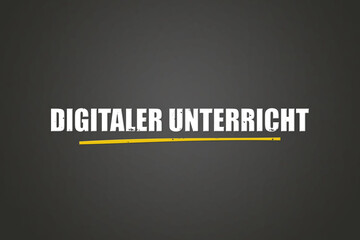 Digitaler Unterricht (Digital lessons) - A blackboard with white text.
