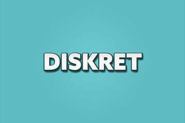 Diskret (Discreet) - A turquoise banner illustration with white text.