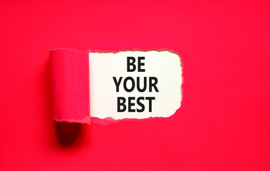 Motivational be your best symbol. Concept words Be your best on beautiful white paper. Beautiful...