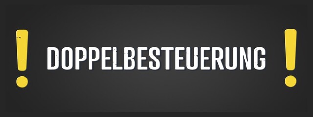 Doppelbesteuerung (Double taxation) - A blackboard illustration with white text.