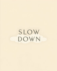 Slow Down Typography
