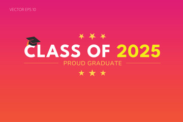 Class of 2025 Proud Graduate Celebration Poster