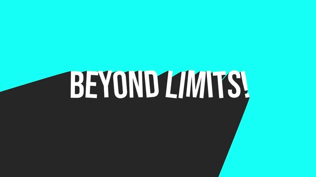 A blue background with white text that says "Beyond Limits!". The text is bold and has a shadow effect. Concept of excitement and possibility