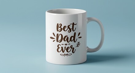 White Mug Featuring 'Best Dad Ever' in Brown Script