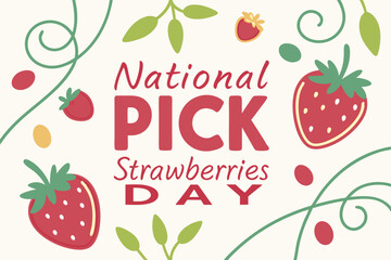 NATIONAL PICK STRAWBERRIES DAY vector illustration