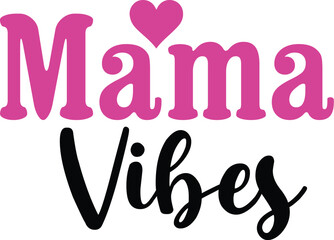 Mama Vibes