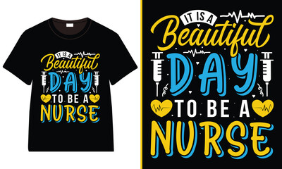 It is a beautiful day to be a nurse t-shirt design, Nurse Typography T-Shirt Design with Medical Elements