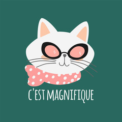 Cute cat in sunglasses with c'est magnifique  word, that is beautiful in French. Characters, stickers, t-shirt designs.