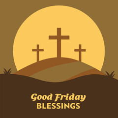 Good Friday Blessings Three Crosses on a Hill