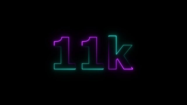 11k text font with neon effect,11k followers, Thank You, social sites post. Thank you followers congratulation. 11K subscribers modern animation banner design. 11k Followers Celebration text animation