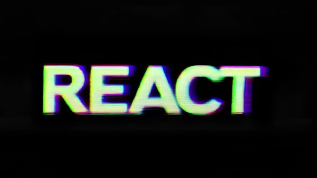 Glitchy, distorted text displaying the word 'REACT' in vivid colors against a dark background, showcasing digital interference