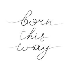 Hand written, calligraphic phrase about self acceptance, pride and self worth. Editable stroke. Isolated vector illustration