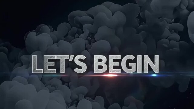 Epic Cinematic Smoke Intro with Let&rsquo;s Begin Text
