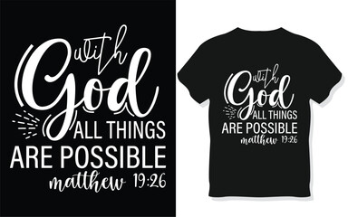 Inspirational Christian T-Shirt Design – With God All Things Are Possible Typography