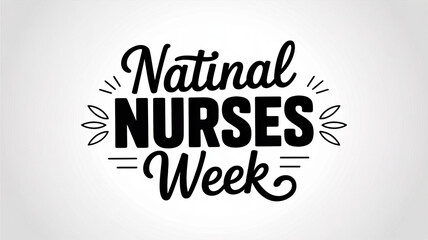 National Nurses week lettering greeting poster with minimal decoration elements, generative ai