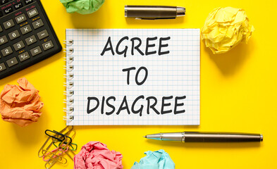 Agree to disagree symbol. Concept words Agree to disagree on beautiful white note. Black pen....