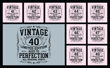 Vintage 40 limited edition t shirt design