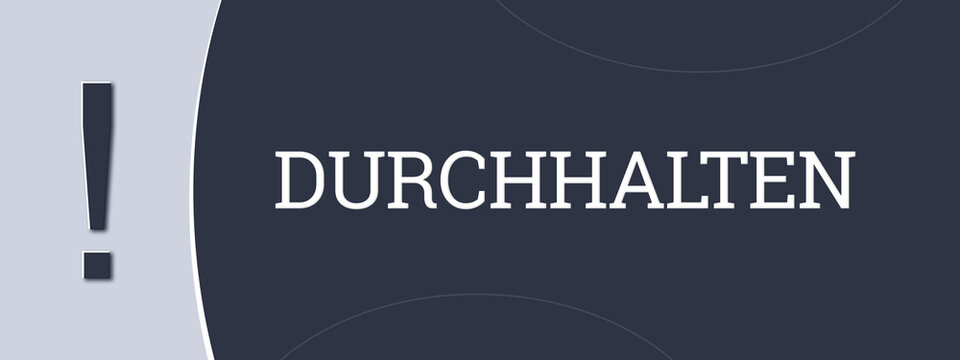 Durchhalten (Persevere) - A blue banner illustration with white text.