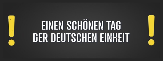Einen schoenen Tag der Deutschen Einheit (Happy German Unity Day) - A blackboard illustration with white text.