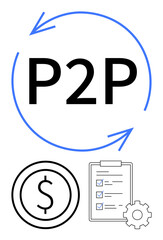 P2P text with circular arrows indicating transfer, dollar symbol representing money exchange, checklist, and gear symbolizing process efficiency. Ideal for finance, technology, workflow